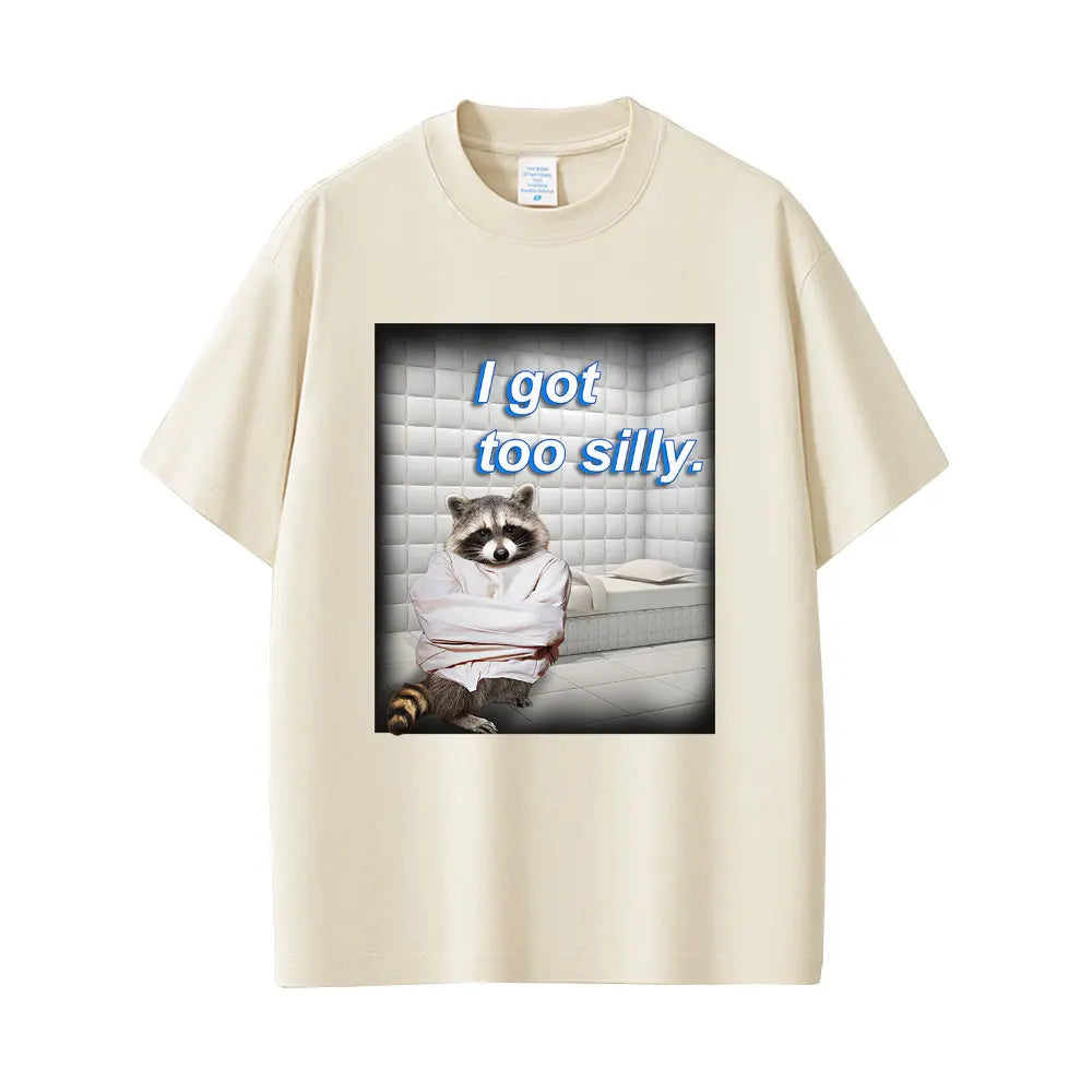 Got Too Silly Unisex Graphic Tee