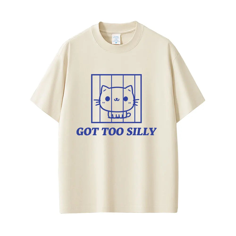 Got Too Silly Unisex Graphic Tee