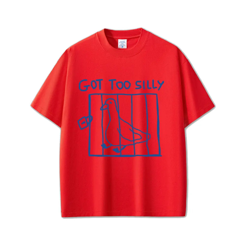 Got Too Silly Unisex Graphic Tee